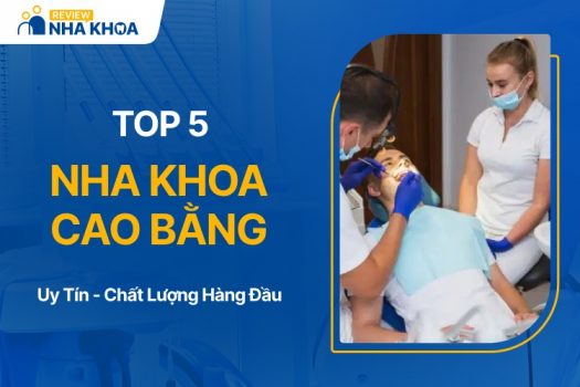 Địa chỉ nha khoa uy tín tại Cao Bằng