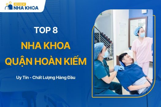 Danh Sách Nha Khoa Quận Hoàn Kiếm Uy Tín