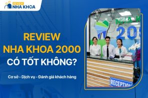 Review nha khoa 2000 có tốt không?