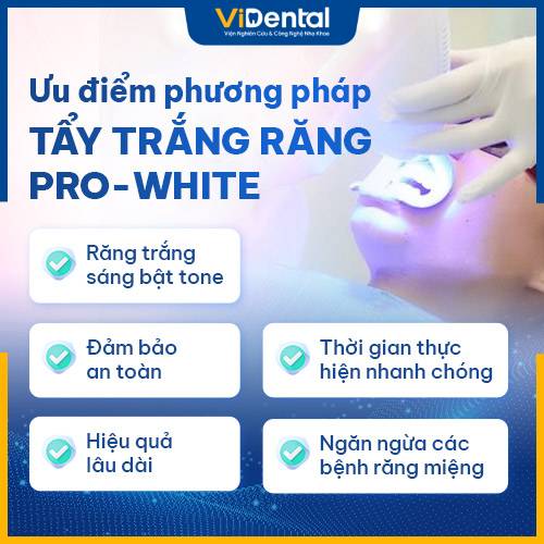 Công nghệ tẩy trắng răng Pro-White của ViDental Clinic