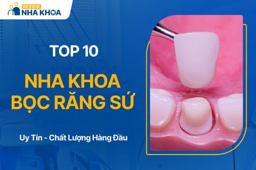 Địa chỉ nha khoa bọc răng sứ uy tín, chất lượng