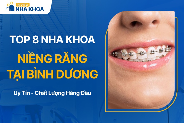 Địa chỉ nha khoa niềng răng tại Bình Dương