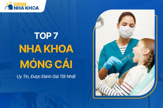 Top 7 Nha Khoa Móng Cái Được Đánh Giá Tốt Nhất