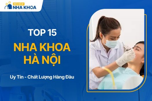 Top 15 Địa Chỉ Nha Khoa Ở Hà Nội Uy Tín, Chất Lượng Hàng Đầu