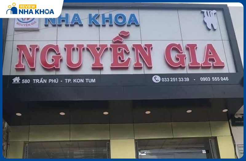 Nguyễn Gia là Nha khoa Kon Tum uy tín, đáng tin cậy