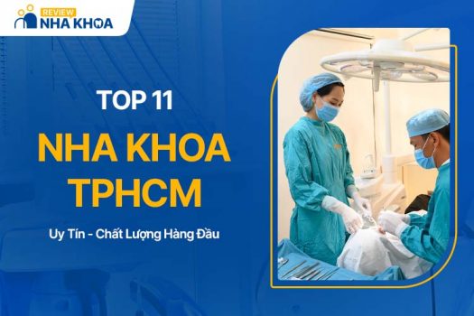 Top 11 Phòng Khám Nha Khoa TPHCM Uy Tín Chất Lượng Nhất