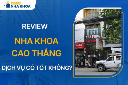 Review Nha Khoa Cao Thắng: Đánh Giá Dịch Vụ Và Quy Trình Thăm Khám