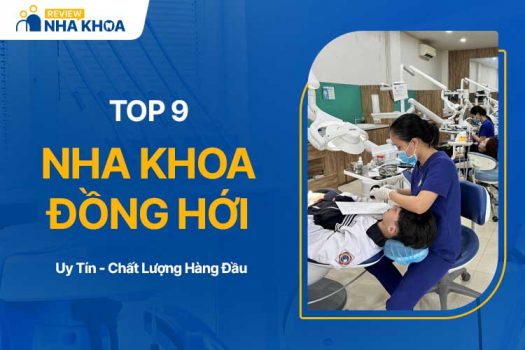 TOP 09 Địa Chỉ Nha Khoa Đồng Hới Chất Lượng Và Hiện Đại