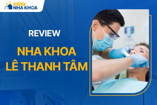 Nha khoa Lê Thành Tâm Có Tốt Không? Đánh Giá Chi Tiết Dịch Vụ