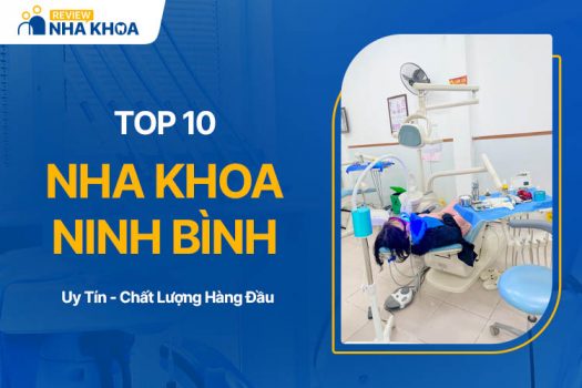 List 10 Phòng Khám Nha Khoa Ninh Bình Uy Tín Và Tốt Nhất