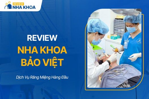 Review Nha Khoa Bảo Việt: Dịch Vụ Răng Miệng Hàng Đầu?