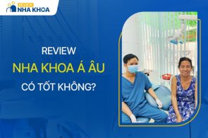 Nha Khoa Á Âu Có Tốt Không? Review Chất Lượng Dịch Vụ