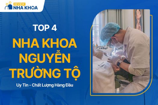 4 Nha Khoa Nguyễn Trường Tộ Đáng Tin Cậy Đừng Bỏ Qua