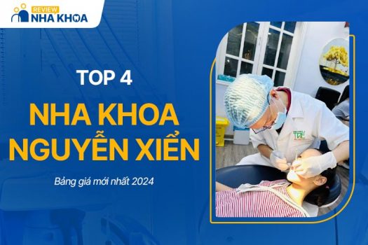 Nha khoa Nguyễn Xiển: Top 4 Địa Chỉ Uy Tín, Chất Lượng Cao