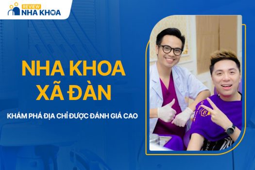 Khám Phá Các Địa Chỉ Nha Khoa Xã Đàn Được Đánh Giá Cao