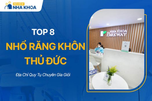 Nhổ Răng Khôn Thủ Đức: Top 8 Địa Chỉ Quy Tụ Chuyên Gia Giỏi