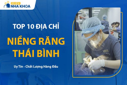 10 Nha Khoa Niềng Răng Thái Bình Hiệu Quả, An Toàn