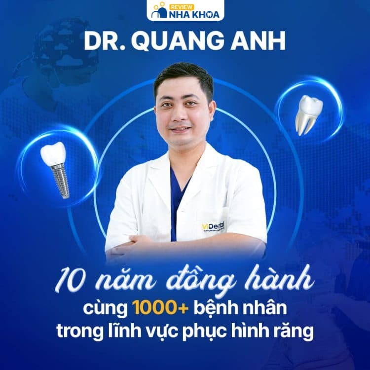 Bác sĩ Nguyễn Quang Anh - chuyên gia phục hình răng thẩm mỹ 