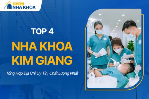 Lưu Ngay Top 4 Nha Khoa Kim Giang Uy Tín, Chất Lượng Nhất