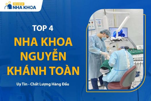 4 Nha Khoa Nguyễn Khánh Toàn Uy Tín, Chất Lượng Hàng Đầu