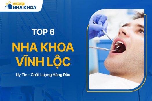 6 Nha Khoa Vĩnh Lộc Uy Tín, Được Đánh Giá Cao Hiện Nay