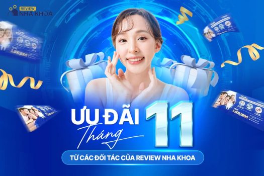 BÙNG NỔ ƯU ĐÃI THÁNG 11 TỪ CÁC ĐỐI TÁC ĐẶC BIỆT CỦA REVIEW NHA KHOA