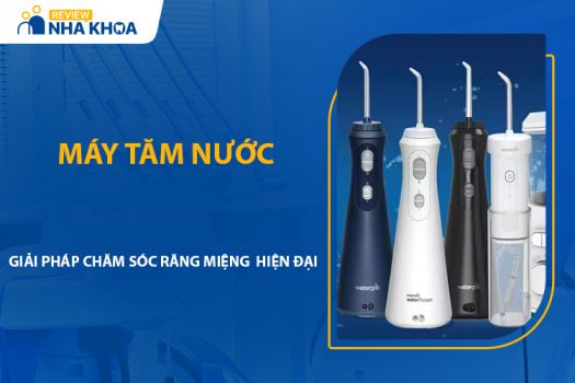Máy tăm nước - Giải pháp chăm sóc răng miệng hiện đại, hiệu quả nhất