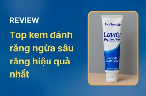 Kem Ngừa Sâu Răng Top 10 Sản Phẩm Tốt Nhất 2025