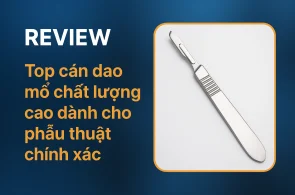 Top 7 Cán Dao Mổ Nha Khoa Tốt Nhất 2025