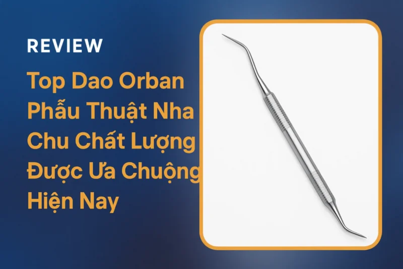 Dao Orban Phẫu Thuật Nha Chu