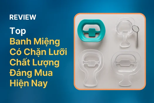 Top Banh Miệng Có Chặn Lưỡi Chất Lượng Đáng Mua Hiện Nay
