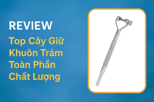 __Top Cây Giữ Khuôn Trám Toàn Phần Chất Lượng__
